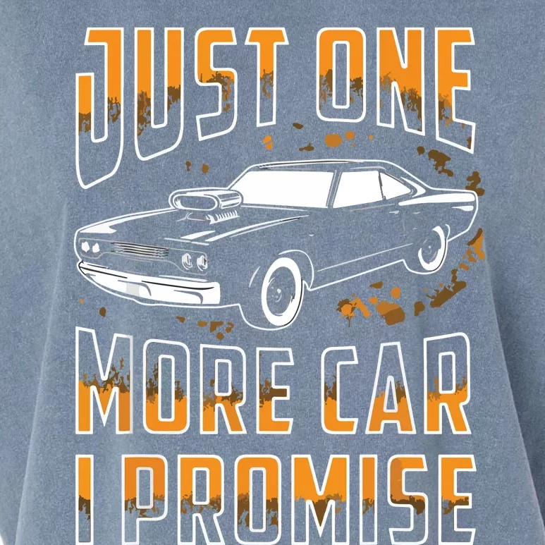 Just One More Car I Promise Funny Gift For Car Lovers Garment-Dyed Women's Muscle Tee