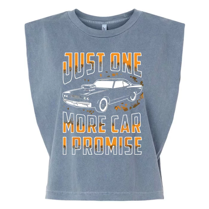 Just One More Car I Promise Funny Gift For Car Lovers Garment-Dyed Women's Muscle Tee