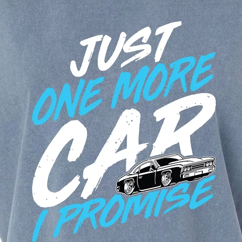 Just One More Car I Promise Automobile Collector Car Lover Garment-Dyed Women's Muscle Tee