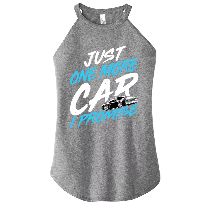 Just One More Car I Promise Automobile Collector Car Lover Women’s Perfect Tri Rocker Tank