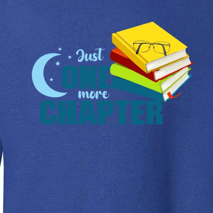 Just One More Chapter Funny Book Lover Reading Librarian Great Gift Toddler Sweatshirt