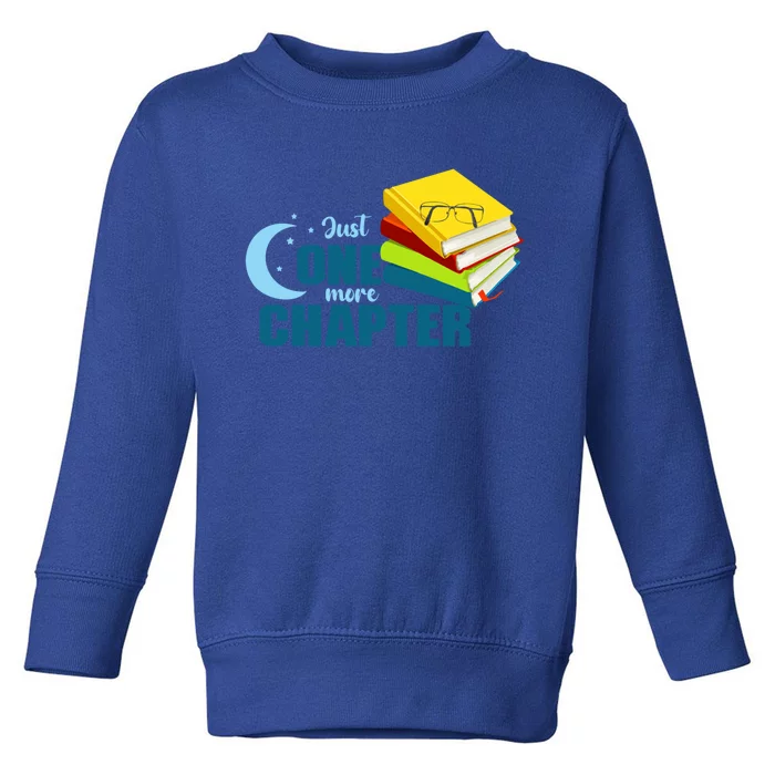 Just One More Chapter Funny Book Lover Reading Librarian Great Gift Toddler Sweatshirt