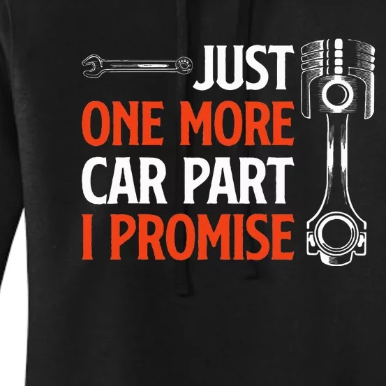 Just One More Car Part I Promise  Car Enthusiast Gift Women's Pullover Hoodie