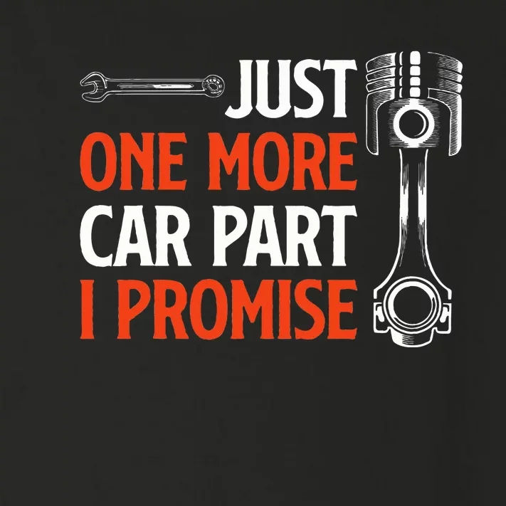 Just One More Car Part I Promise  Car Enthusiast Gift Toddler Long Sleeve Shirt