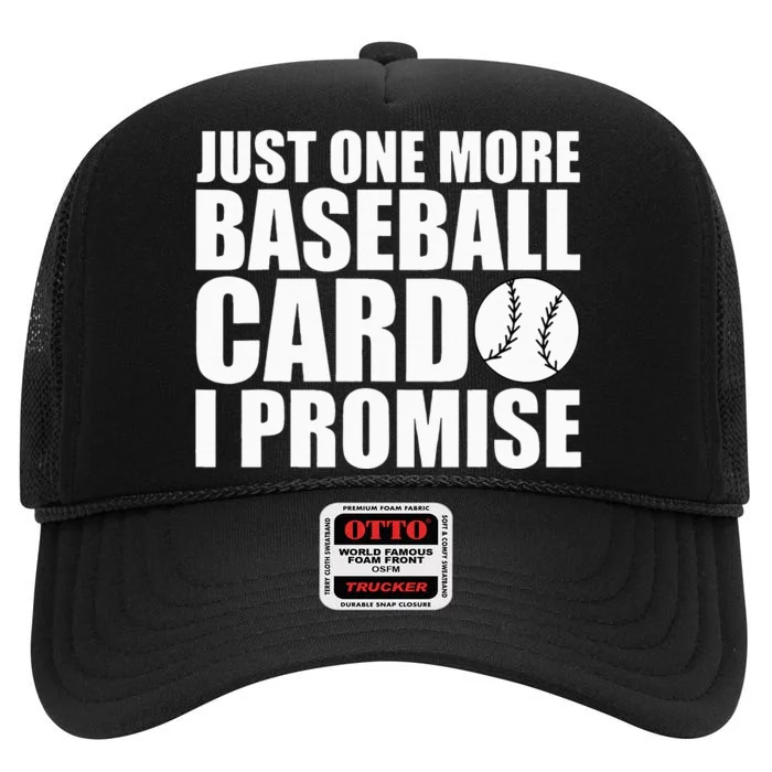 Just One More Baseball Card I Promise High Crown Mesh Trucker Hat