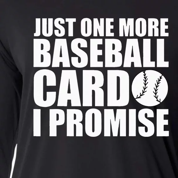 Just One More Baseball Card I Promise Cooling Performance Long Sleeve Crew