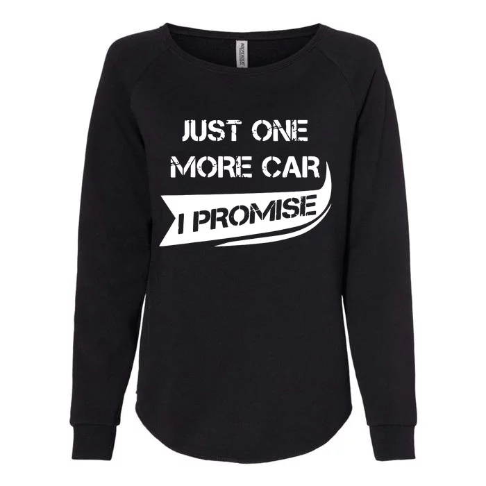 Just One More Car Funny Racing Car Lover Gift Womens California Wash Sweatshirt