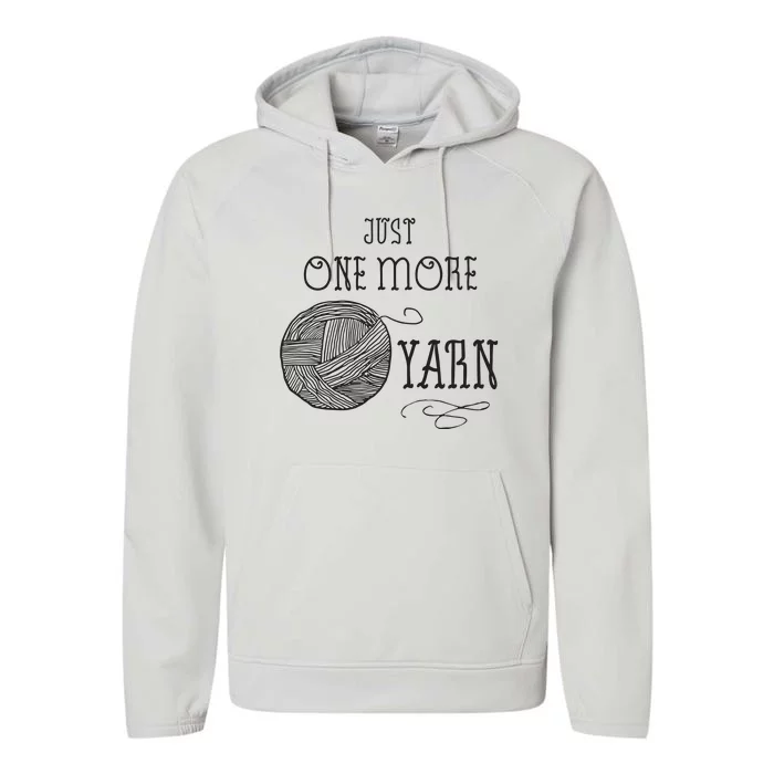 Just One More Yarn Knitting Crochet Funny Gift Performance Fleece Hoodie