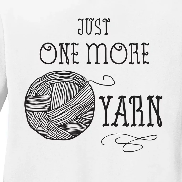 Just One More Yarn Knitting Crochet Funny Gift Ladies Long Sleeve Shirt