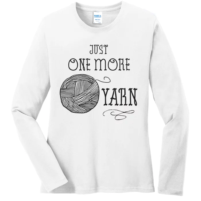 Just One More Yarn Knitting Crochet Funny Gift Ladies Long Sleeve Shirt