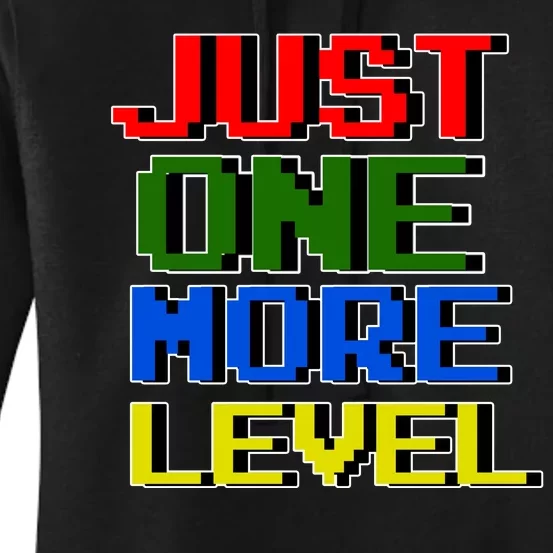 Just One More Level Funny Video Gamer Women's Pullover Hoodie