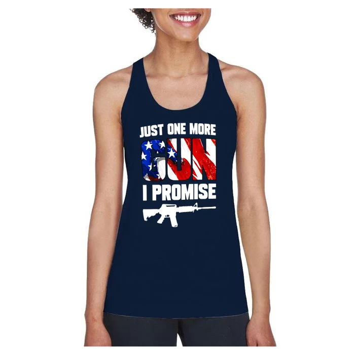 Just One More Gun I Promise American Flag Patriotic Gift Women's Racerback Tank