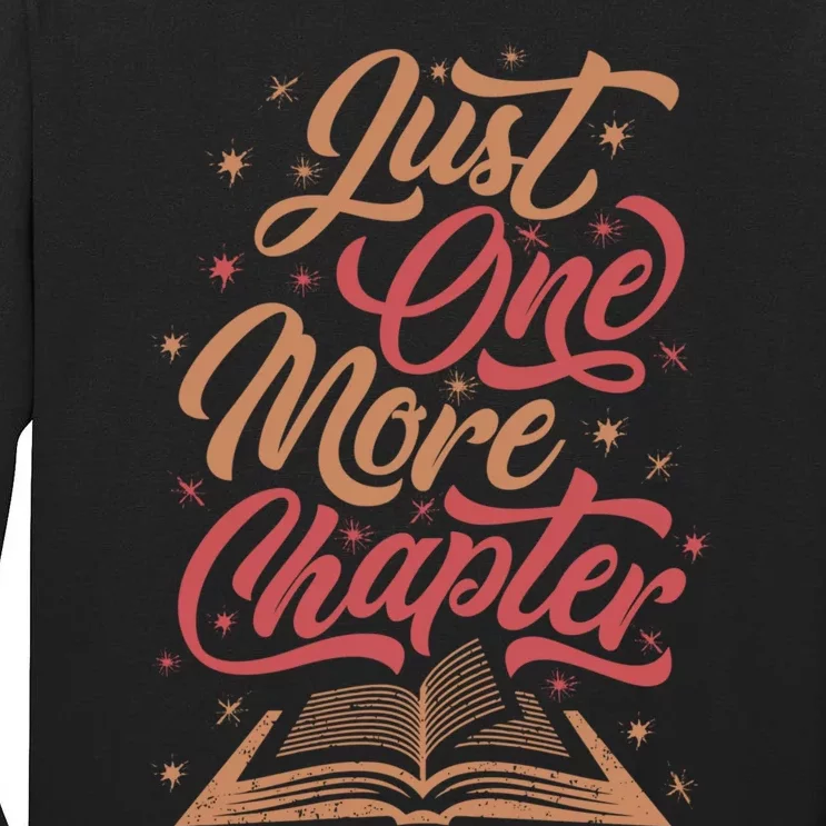 Just One More Chapter Literary For Readers Book Themed Tall Long Sleeve T-Shirt