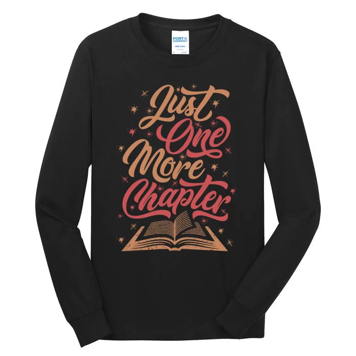 Just One More Chapter Literary For Readers Book Themed Tall Long Sleeve T-Shirt