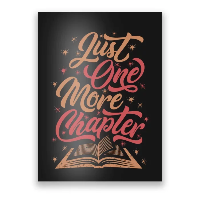 Just One More Chapter Literary For Readers Book Themed Poster