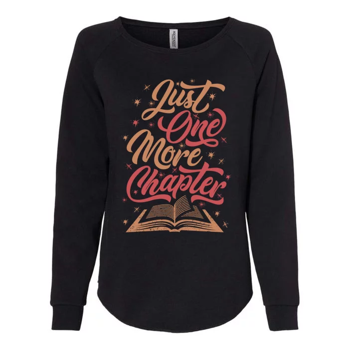 Just One More Chapter Literary For Readers Book Themed Womens California Wash Sweatshirt