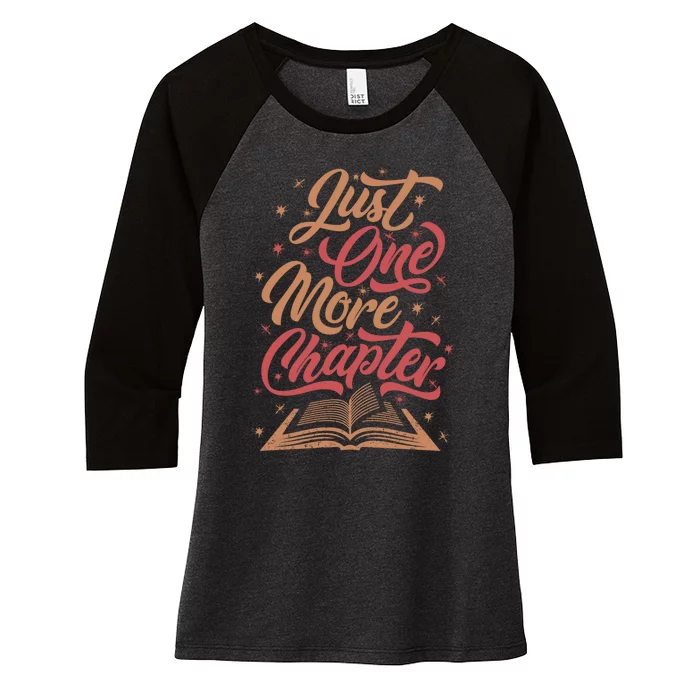 Just One More Chapter Literary For Readers Book Themed Women's Tri-Blend 3/4-Sleeve Raglan Shirt