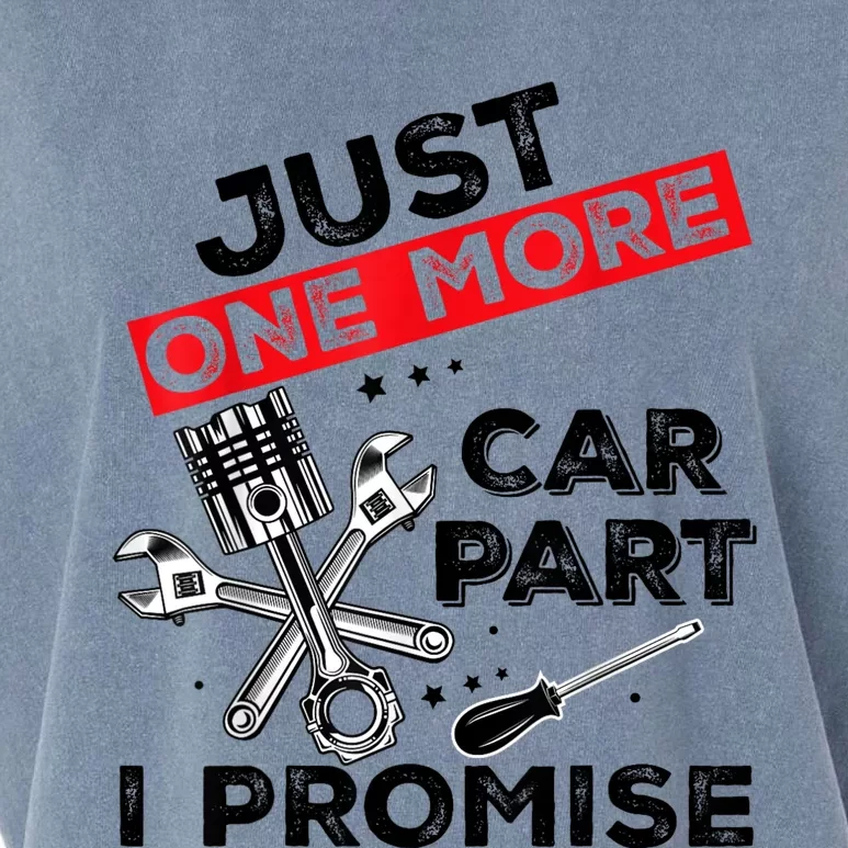 Just One More Car Part I Promise Piston Mechanic Garage Garment-Dyed Women's Muscle Tee