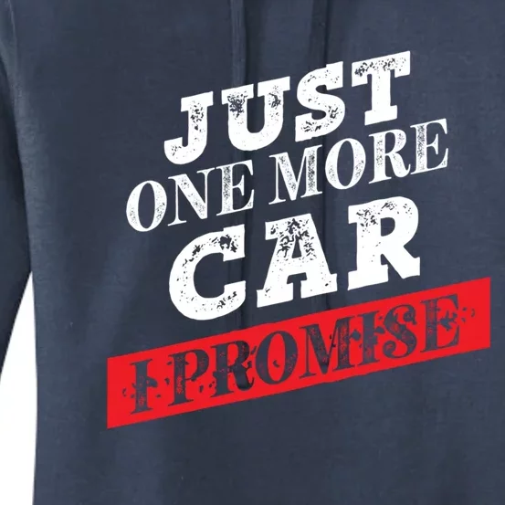 Just One More Car I Promise Funny Funny Gift Women's Pullover Hoodie