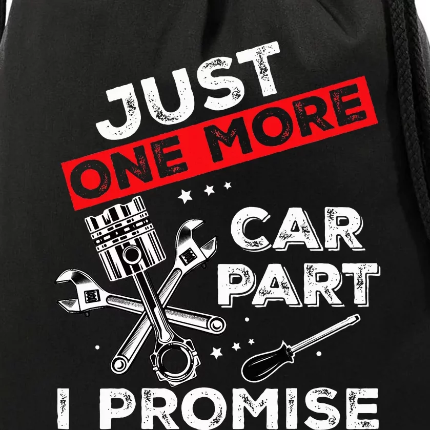 Just One More Car Part I Promise Piston Mechanic Garage Drawstring Bag