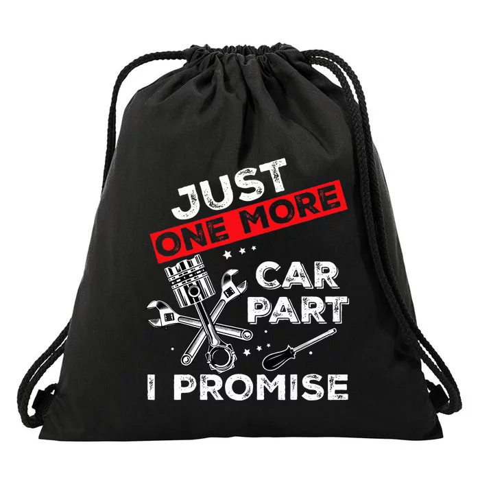 Just One More Car Part I Promise Piston Mechanic Garage Drawstring Bag