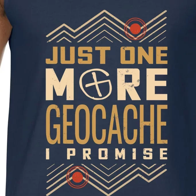 Just One More Geocache I Promise Comfort Colors® Tank Top