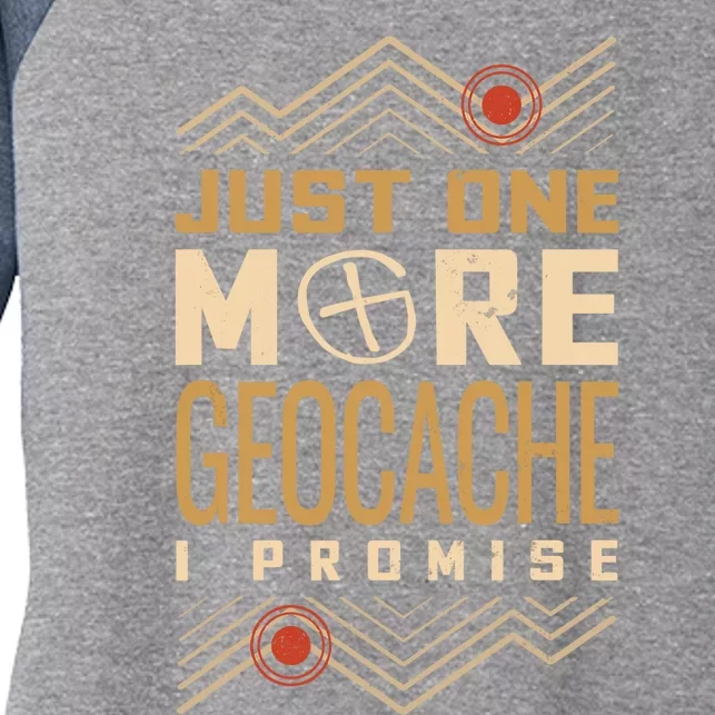 Just One More Geocache I Promise Women's Tri-Blend 3/4-Sleeve Raglan Shirt