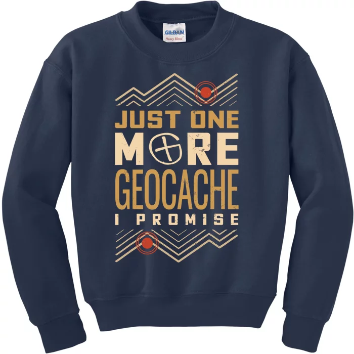 Just One More Geocache I Promise Kids Sweatshirt