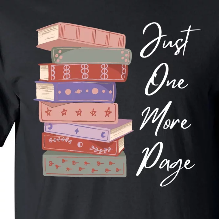 Just One More Page Book Reading Novels Funny Books Tall T-Shirt