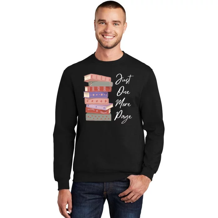 Just One More Page Book Reading Novels Funny Books Tall Sweatshirt