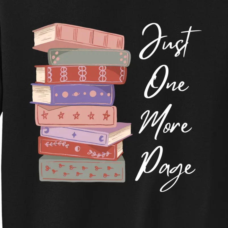 Just One More Page Book Reading Novels Funny Books Tall Sweatshirt