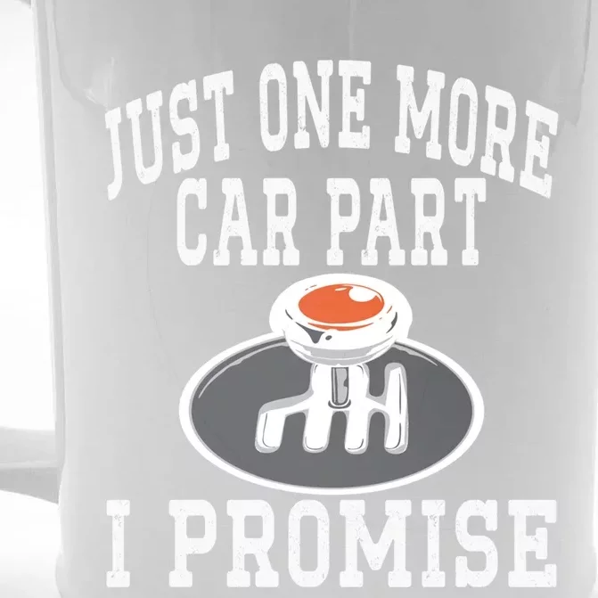 Just One More Car Part I Promise Fathers Day Car Lovers Gift Front & Back Beer Stein