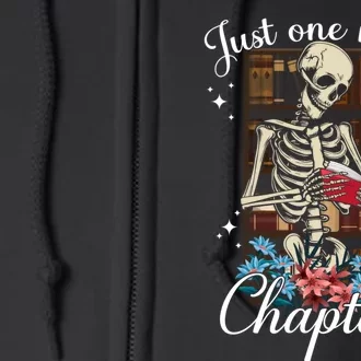 Just One More Chapter Skeleton Reading Book Lovers Funny Full Zip Hoodie