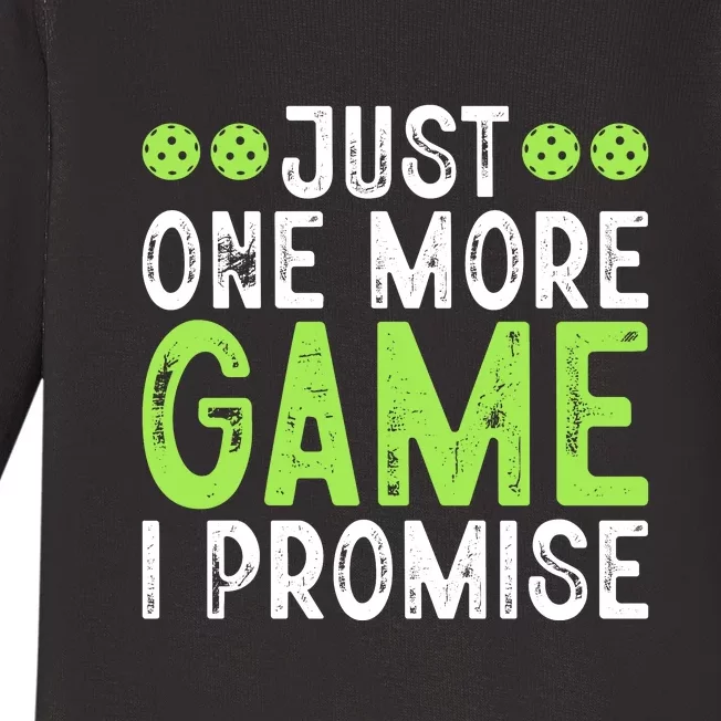 Just One More Game I Promise Pickleball Gift For Pickleball Fans Baby Long Sleeve Bodysuit