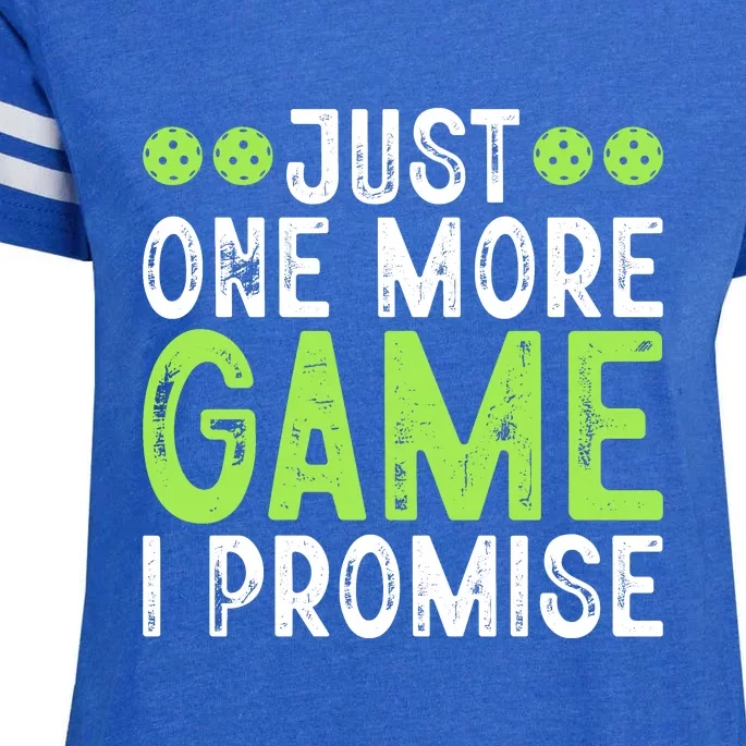 Just One More Game I Promise Pickleball Gift For Pickleball Fans Enza Ladies Jersey Football T-Shirt