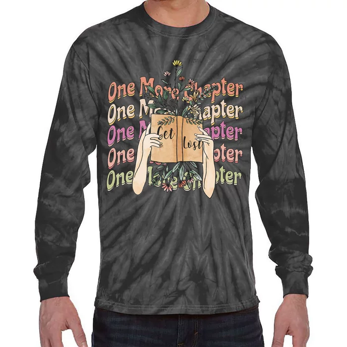 Just One More Chapter Bookworm Book Lover Nerd Reading Gift Tie-Dye Long Sleeve Shirt