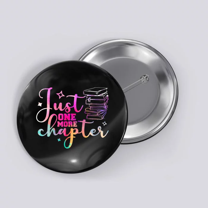 Just One More Chapter Funny Bookish Readers Writers Button