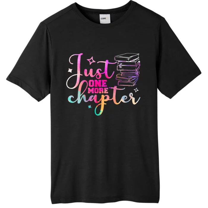 Just One More Chapter Funny Bookish Readers Writers ChromaSoft Performance T-Shirt