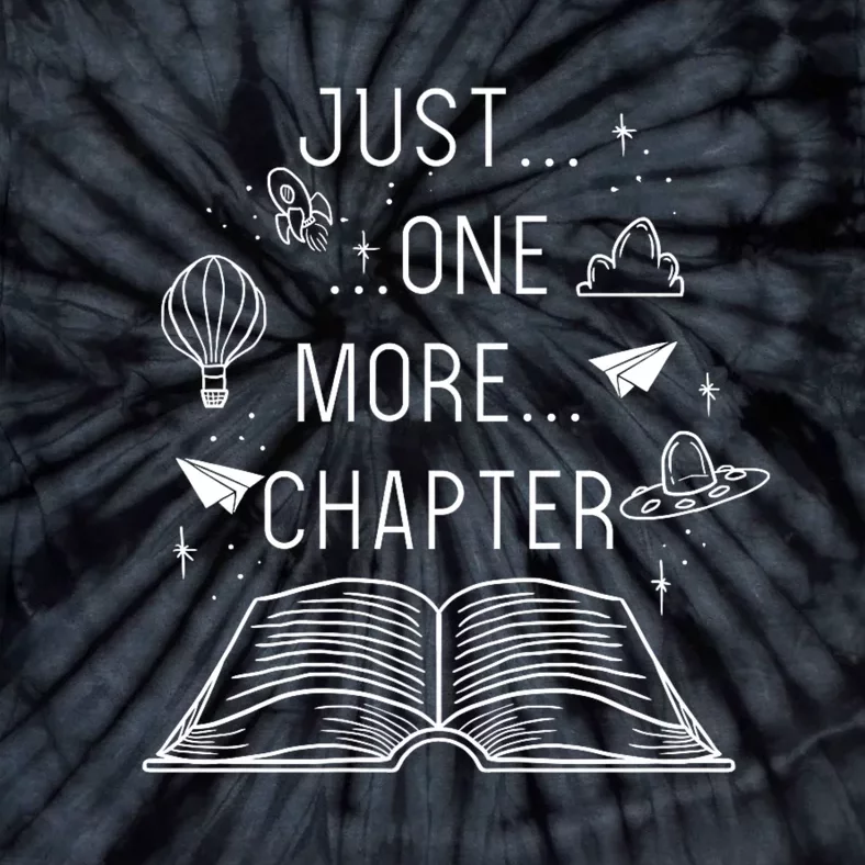 Just One More Chapter Funny Bookworm Librarian Sayings Gift Tie-Dye T-Shirt