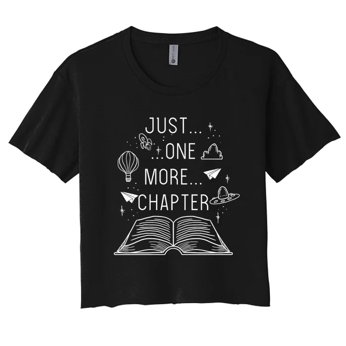 Just One More Chapter Funny Bookworm Librarian Sayings Gift Women's Crop Top Tee