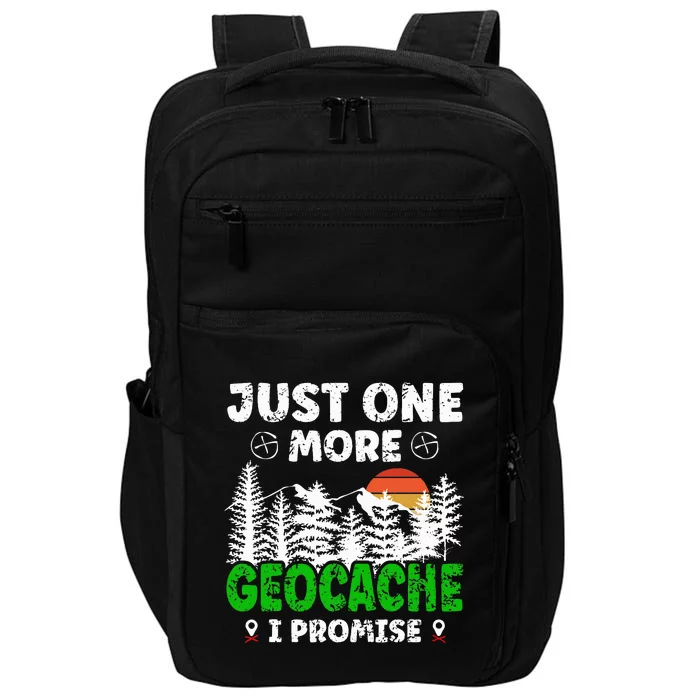 Just One More Geocache Geocacher Geocaching Fans Impact Tech Backpack