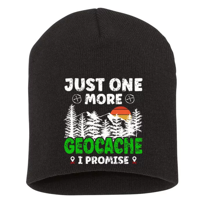 Just One More Geocache Geocacher Geocaching Fans Short Acrylic Beanie