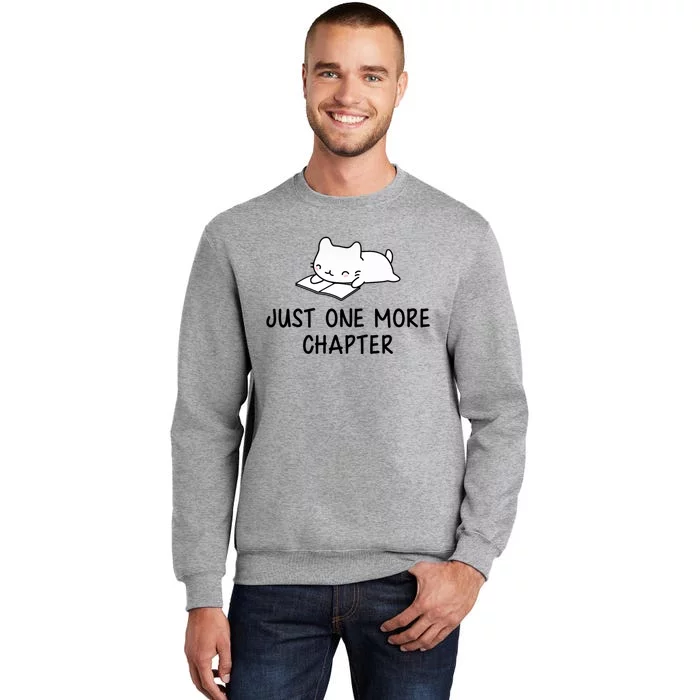 Just One More Chapter Funny Book Lover Reading Tall Sweatshirt