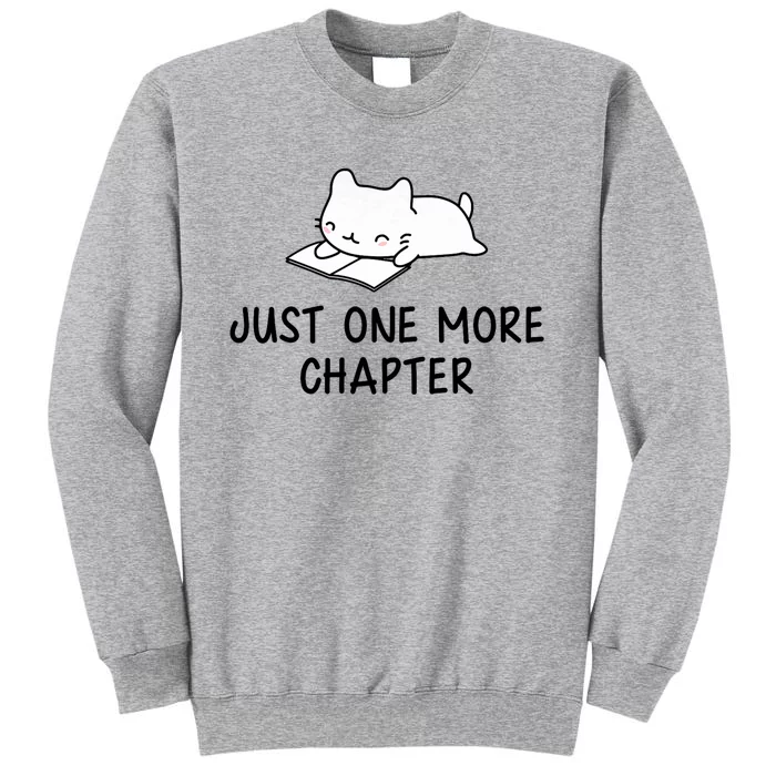 Just One More Chapter Funny Book Lover Reading Tall Sweatshirt