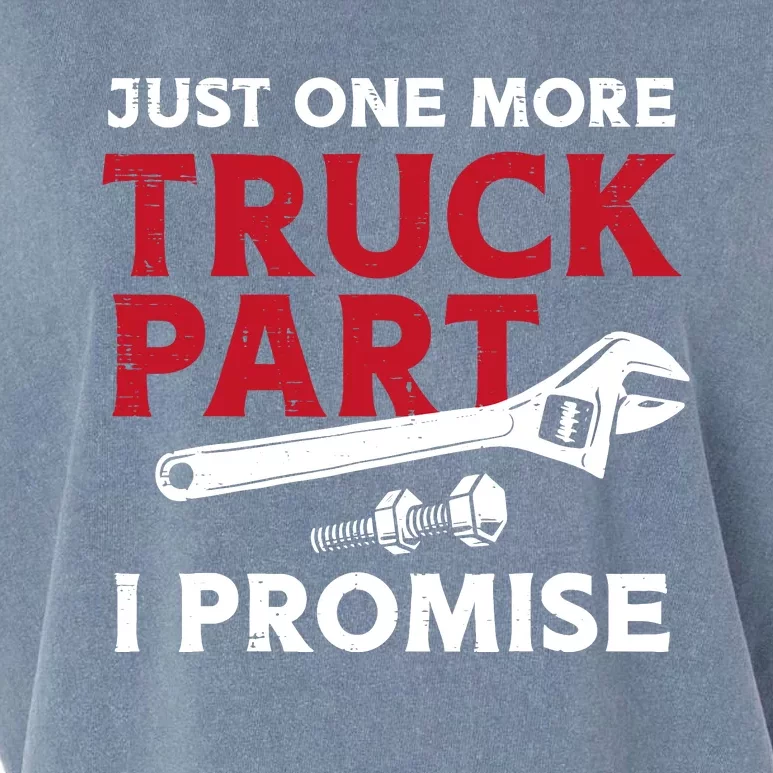 Just One More Truck Part I Promise Auto Mechanic Garage Garment-Dyed Women's Muscle Tee