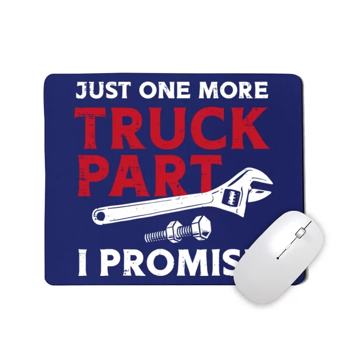 Just One More Truck Part I Promise Auto Mechanic Garage Mousepad