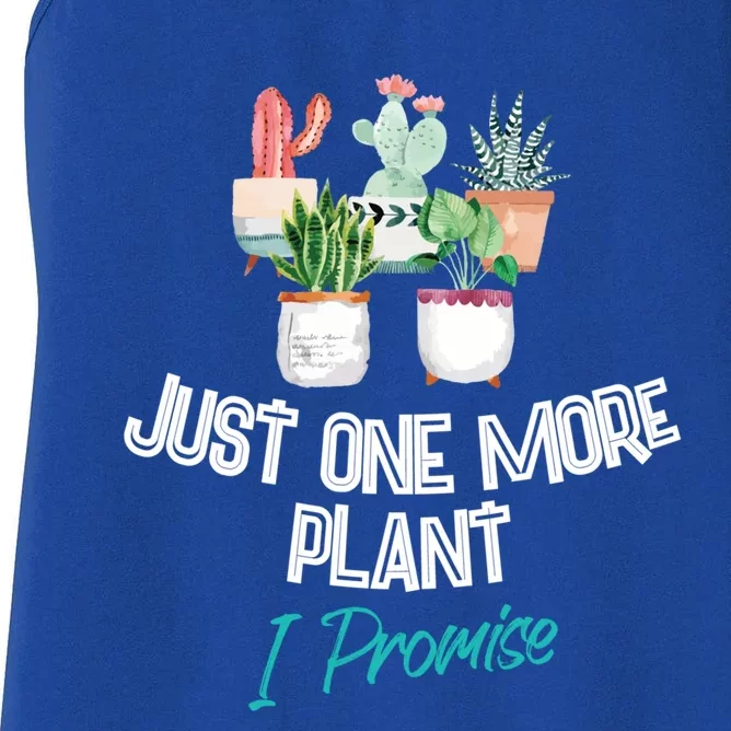 Just One More Plant I Promise Meaningful Gift Houseplant Appreciation Day Funny Women's Racerback Tank