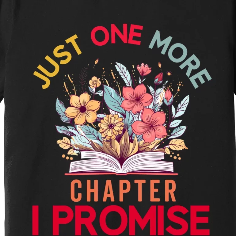 Just One More Chapter I Promise Funny Book Lover Worm Premium T-Shirt