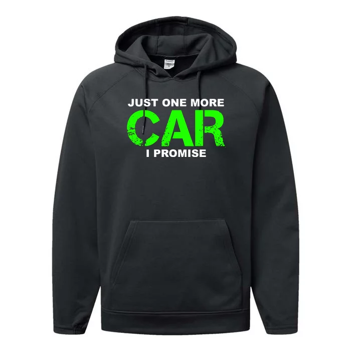 Just One More Car I Promise Performance Fleece Hoodie