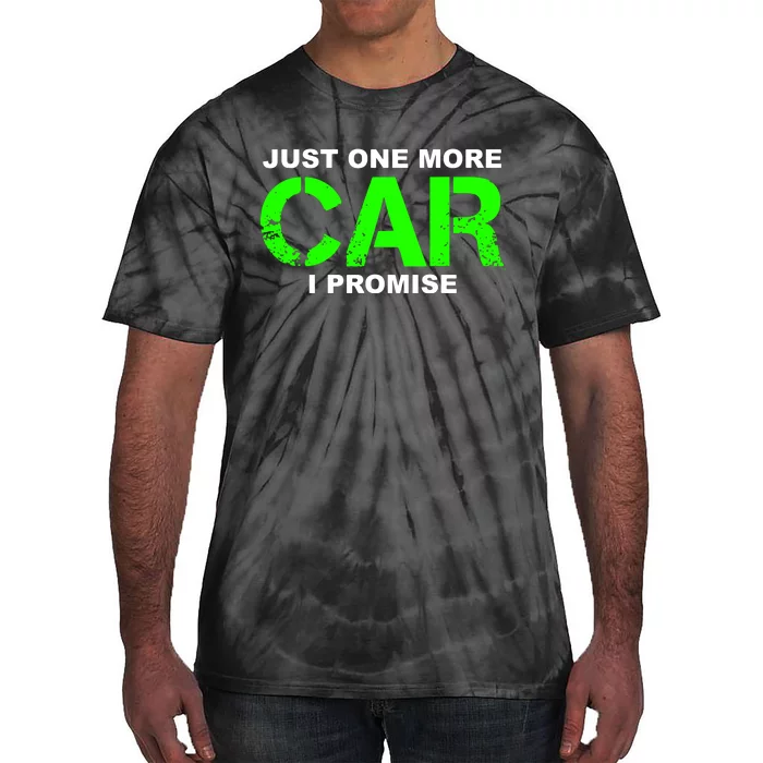 Just One More Car I Promise Tie-Dye T-Shirt